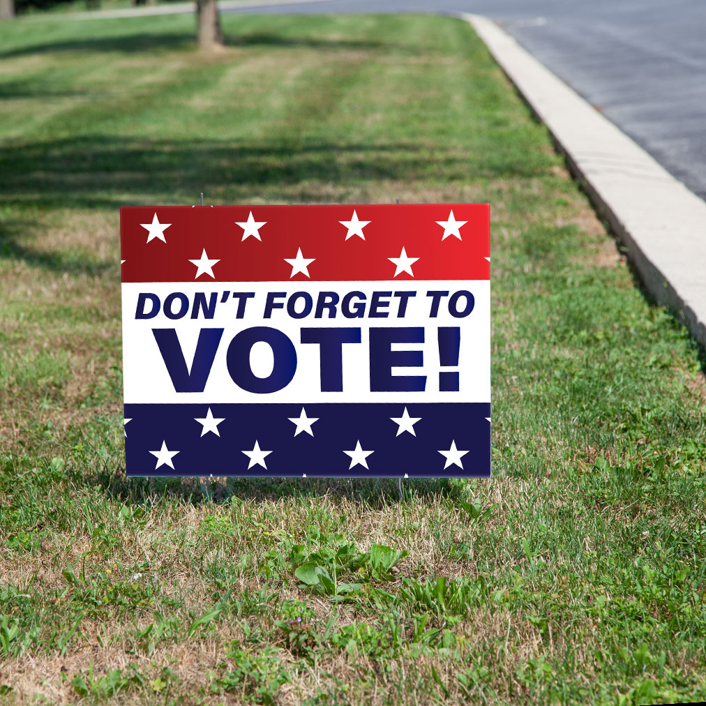 Don't Forget To Vote Yard Sign | Free Shipping | TV